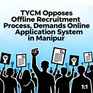 TYCM Opposes Offline Recruitment Process, Demands Online Application System in Manipur