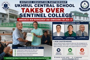 Ukhrul Central School Takes Over Sentinel College, Announces New Management and Admissions for 2026–27.