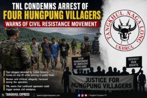 TNL Condemns Arrest of Four Hungpung Villagers, Warns of Civil Resistance Movement