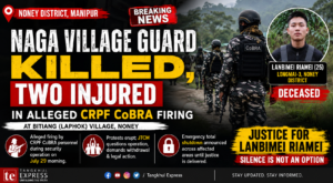 Naga Village Guard Killed, Two Injured in Alleged CRPF CoBRA Firing in Noney; JTCM Calls Shutdown