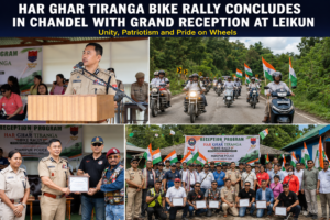 Har Ghar Tiranga Bike Rally Concludes in Chandel with Grand Reception at Leikun