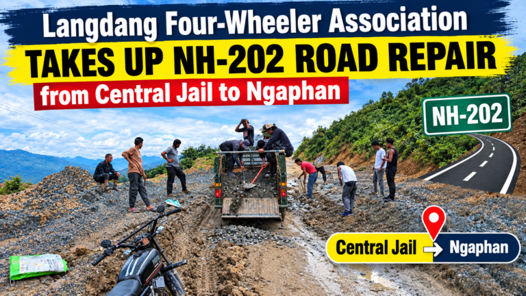 Langdang Four-Wheeler Association Takes Up NH-202 Road Repair from Central Jail to Ngaphan