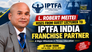 L. Robert Meitei Rises from Guest Lecturer to IPTFA India Franchise Partner