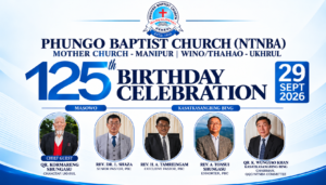 Phungyo Baptist Church (NTNBA) Celebrates 125th Anniversary as Mother Church of Manipur