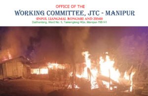 JTC-Manipur Condemns Burning of Gaidunluang Village, FIR Filed Over Destruction of Houses