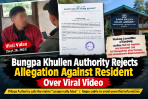 Bungpa Khullen Authority Rejects Allegation Against Resident Over Viral Video